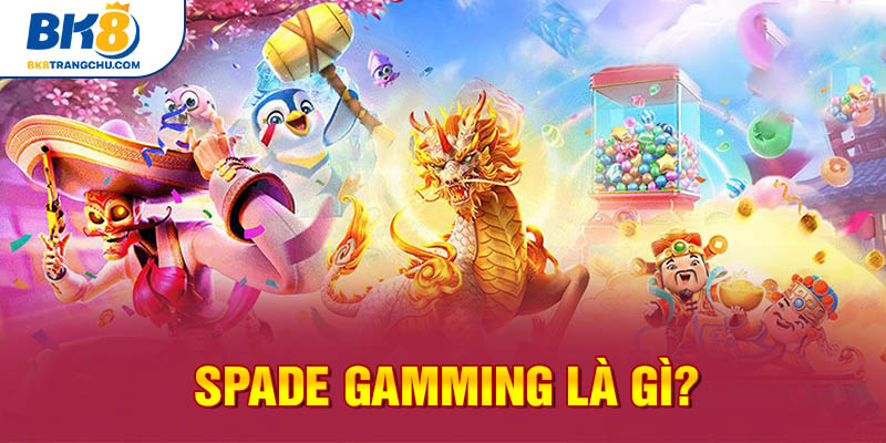Spade Gaming là gì?